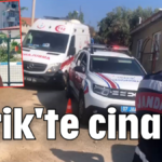 Serik'te cinayet