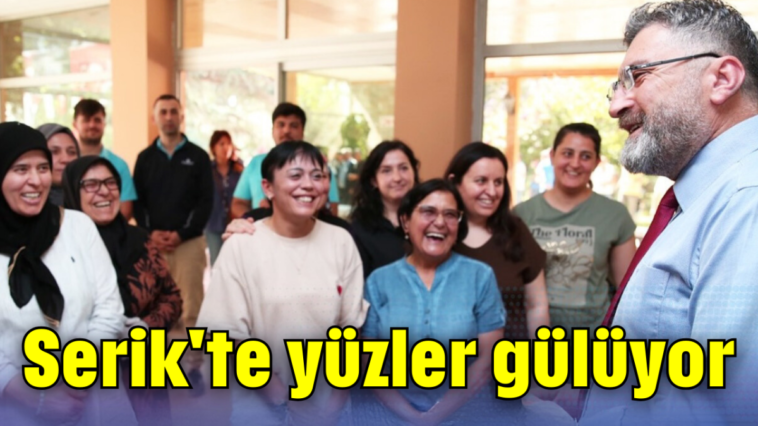 Serik'te yüzler gülüyor