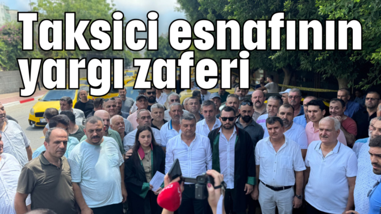 Taksici esnafının yargı zaferi