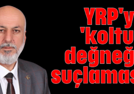 YRP'ye 'koltuk değneği' suçlaması