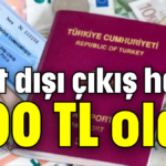 Yurt dışı çıkış harcı 500 TL oldu