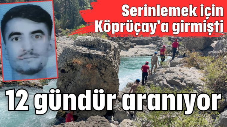 12 gündür aranıyor