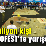 1,5 milyon kişi TEKNOFEST'te yarışacak