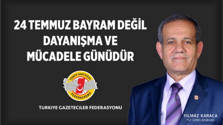 24 Temmuz dayanışma günüdür