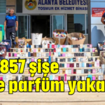 7 bin 857 şişe sahte parfüm yakalandı