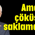 Amaç çöküşü saklamak!