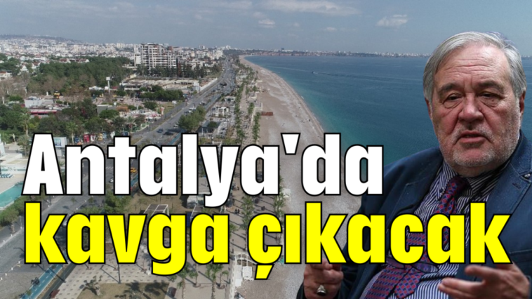 Antalya'da kavga çıkacak