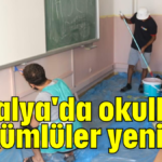 Antalya'da okulları hükümlüler yeniledi