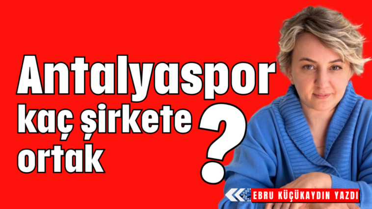 Antalyaspor kaç şirkete ortak?