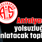 Antalyaspor yolsuzluğunu aydınlatacak toplantı