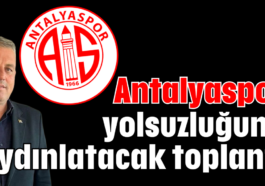 Antalyaspor yolsuzluğunu aydınlatacak toplantı