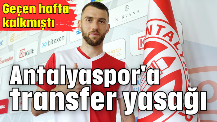 Antalyaspor'a transfer yasağı