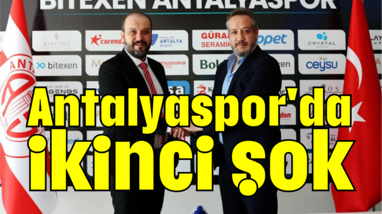 Antalyaspor'da ikinci şok