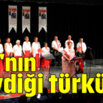 Ata'nın sevdiği türküler