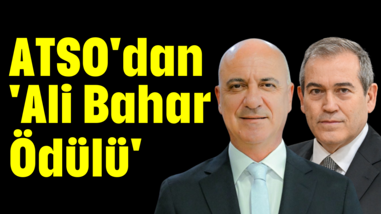 ATSO'dan 'Ali Bahar Ödülü'