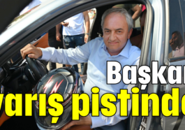 Başkan yarış pistinde