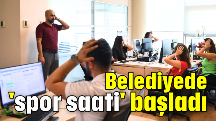 Belediyede 'spor saati' başladı