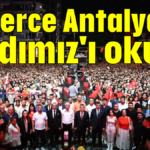 Binlerce Antalyalı, 'Andımız'ı okudu