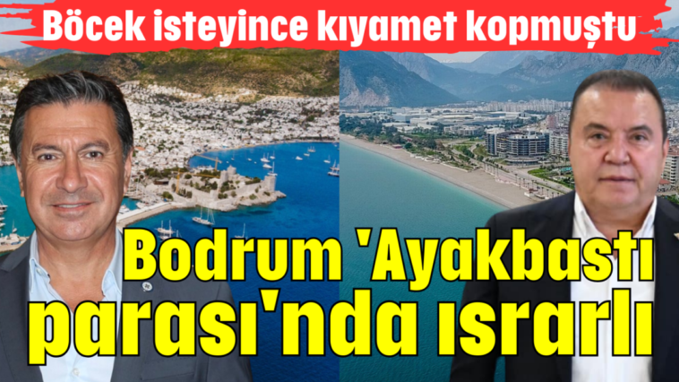 Bodrum 'Ayakbastı parası'nda ısrarlı