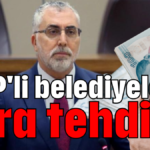 CHP'li belediyelere icra tehdidi