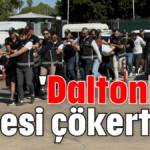 'Daltonlar' çetesi çökertildi