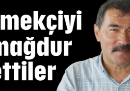 Emekçiyi mağdur ettiler