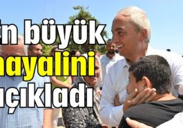 En büyük hayalini açıkladı