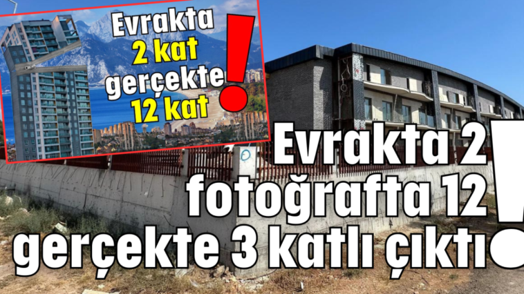 Evrakta 2, fotoğrafta 12 gerçekte 3 katlı çıktı!