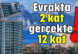 Evrakta 2 kat gerçekte 12 kat