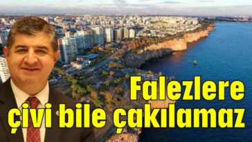 Falezlere çivi bile çakılamaz