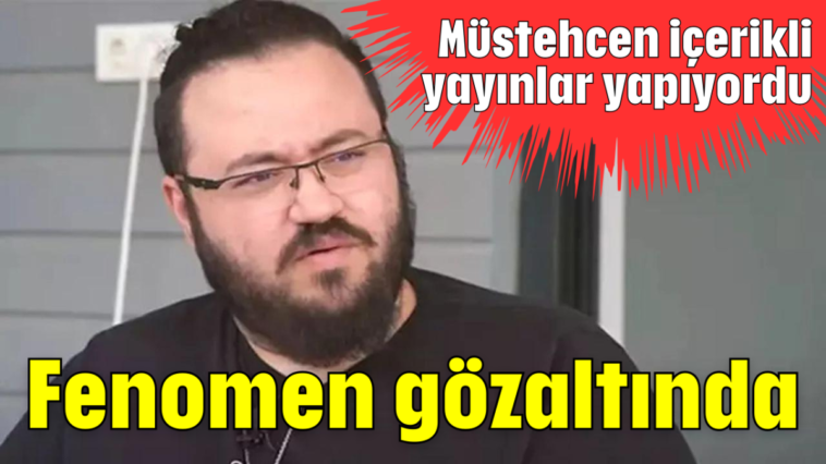 Fenomen gözaltında