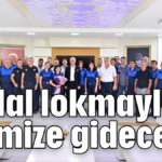 'Helal lokmayla evimize gideceğiz'