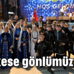 Herkese gönlümüz açık