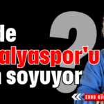 İyi de Antalyaspor'u kim soyuyor?