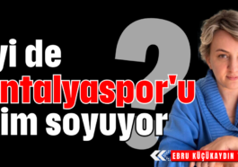 İyi de Antalyaspor'u kim soyuyor?