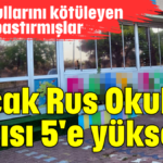 Kaçak Rus Okulu sayısı 5'e yükseldi