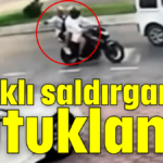 Kasklı saldırganlar tutuklandı