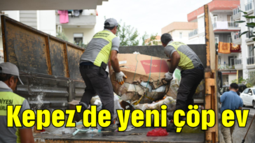 Kepez'de yeni çöp ev