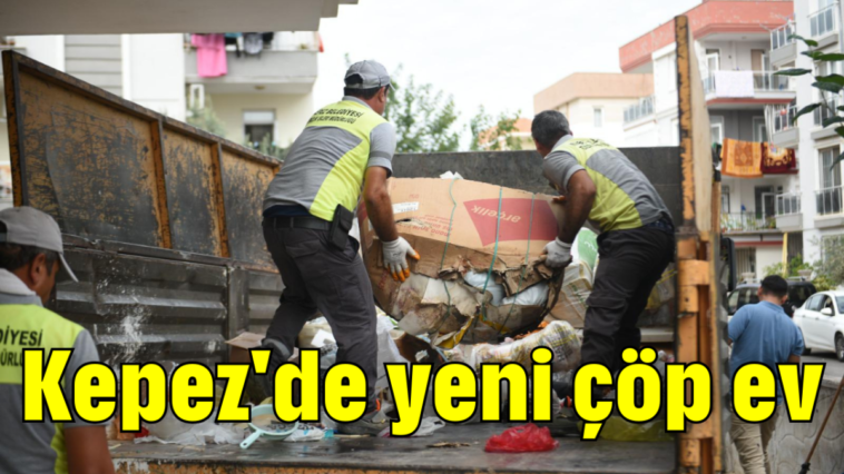 Kepez'de yeni çöp ev