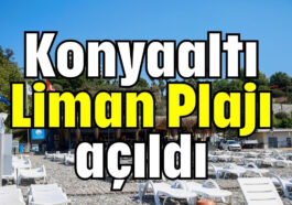 Konyaaltı Liman Plajı açıldı