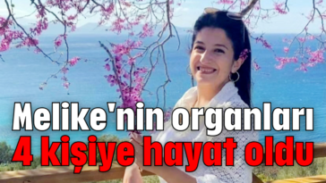 Melike'nin organları 4 kişiye hayat oldu