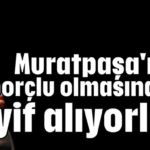 Muratpaşa'nın borçlu olmasından keyif alıyorlar!