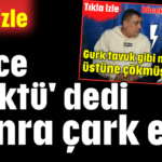 Önce 'çöktü' dedi sonra çark etti