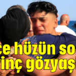 Önce hüzün sonra sevinç gözyaşları