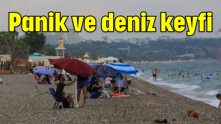 Panik ve deniz keyfi