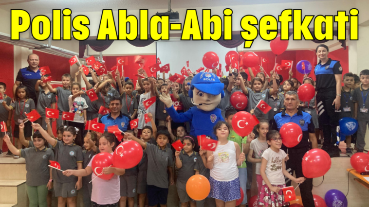 Polis Abla-Abi şefkati