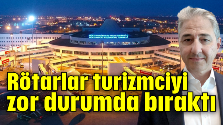 Rötarlar turizmciyi zor durumda bıraktı