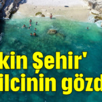 'Sakin Şehir' tatilcinin gözdesi