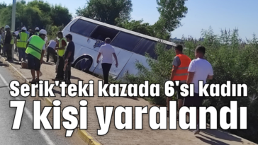 Serik'teki kazada 6'sı kadın 7 kişi yaralandı