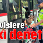 Servislere sıkı denetim